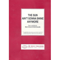 The Sun ain't gonna shine any more -Bob Crewe