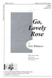 Go, lovely Rose -Eric Whitacre