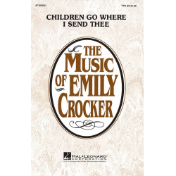 Children Go Where I Send Thee -Emily Crocker