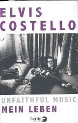 Unfaithful Music Mein Leben -Elvis Costello