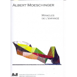 Miracles de l'enfance op.92 MWV97 -Albert Jan Möschinger