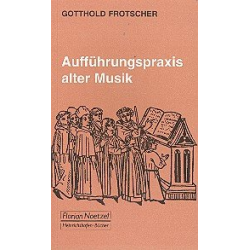 Aufführungspraxis alter Musik -Gotthold Frotscher