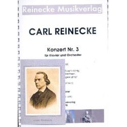 Konzert für Klavier und Orchester Nr.3 op.144 -Carl Reinecke
