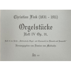 Orgelstücke Band 4 op.74 -Christian Fink