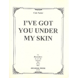 I've got You under my Skin -Cole Albert Porter