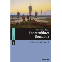 Konzertführer Romantik -Wulf Konold