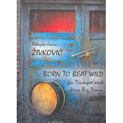 Born to beat wild op.30 für Trompete -Nebojsa Jovan Zivkovic