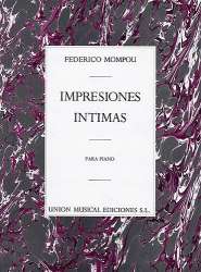 Impresiones intimas para piano -Federico Mompou y Dencausse