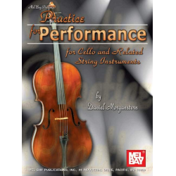 Practice for Performance for cello - Daniel Morganstern