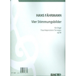 4 Stimmungsbilder op.58 für Orgel -Hans Fährmann