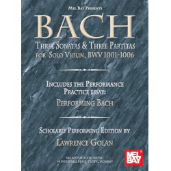3 Sonatas and 3 Partitas BWV1001-1006 - Johann Sebastian Bach