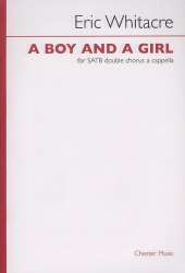 A Boy and a Girl for mixed chorus -Eric Whitacre