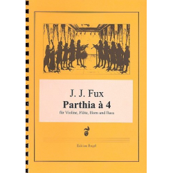 Parthia à 4 für Violine, Flöte, Horn -Johann Joseph Fux