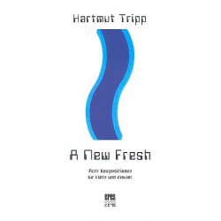 A new Fresh - für Flöte und Klavier -Hartmut Tripp