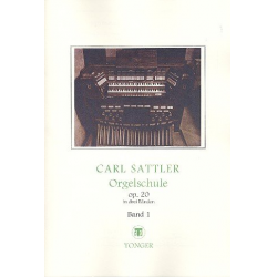 Orgelschule op.20 Bände 1-3 -Carl Sattler