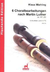 6 Choralbearbeitungen op.167 und op.265 -Martin Luther