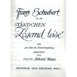 Zögernd leise Ständchen op.135 -Franz Schubert