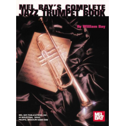 Complete Jazz Trumpet Book -William Bay