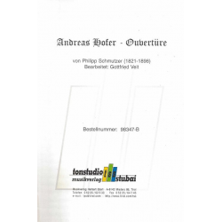 Andreas Hofer Ouvertüre -Schmutzer / F. Reiter / Arr.Gottfried Veit