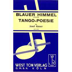 Blauer Himmel / Tango Poesie : -Josef Rixner