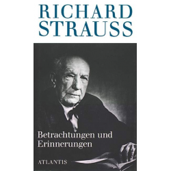 Betrachtungen und Erinnerungen -Richard Strauss