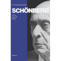 Schönberg Leben, Umwelt, Werk -Hans Heinz Stuckenschmidt