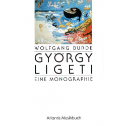György Ligeti Eine Monographie -Wolfgang Burde