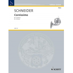 Cornissimo : für 12 Hörner -Enjott (Norbert Jürgen) Schneider