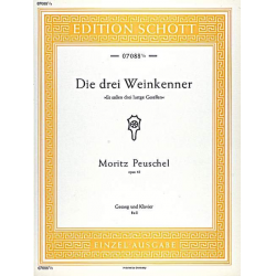 Die drei Weinkenner op.43 : -Moritz Peuschel / Arr.Lothar Lechner