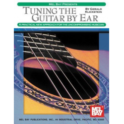 Tuning the Guitar by Ear a prac- -Gerald Klickstein