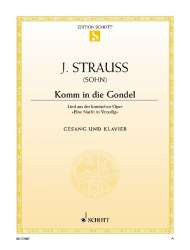 KOMM IN DIE GONDEL : GESANG UND -Johann Strauß / Strauss (Sohn)