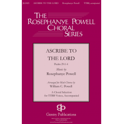 Ascribe to the Lord -Rosephanye Powell / Arr.William Powell
