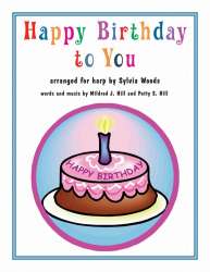Happy Birthday to You -Patty & Mildred Hill / Arr.Sylvia Woods