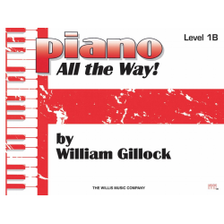 Piano - All the Way! Level 1B -William Gillock