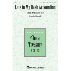 Late in My Rash Accounting -Thomas Weelkes / Arr.John Leavitt