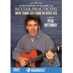 A Guitarist's Guide to Better Practicing -Pete Huttlinger
