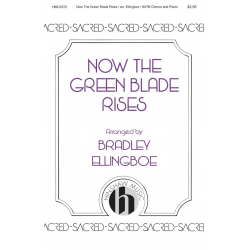 Now the Green Blade Rises -Bradley Ellingboe