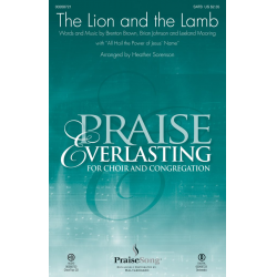 The Lion and the Lamb -Brenton Brown & Brian Johnson & Leeland Mooring / Arr.Heather Sorenson