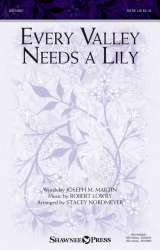 Every Valley Needs a Lily -Robert Lowry / Arr.Stacey Nordmeyer