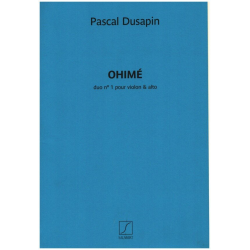 Dusapin  : Ohime Violon Et Alto -Pascal Dusapin