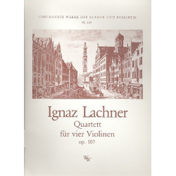 Quartett op.107 für 4 Violinen -Ignaz Lachner