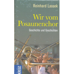Wir vom Posaunenchor Geschichte und Geschichten -Reinhard Lassek