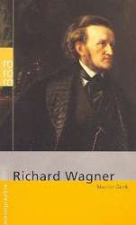 Richard Wagner Monographie -Martin Geck