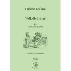 Volksliedsätze für 4 Blockflöten (SATB) -Felicitas Kukuck