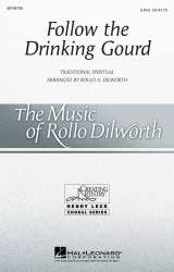 Follow the Drinking Gourd -Traditional / Arr.Rollo Dilworth