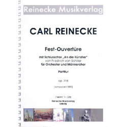 Fest-Ouvertüre mit Schluss-Chor An die Künstler op.218 -Carl Reinecke