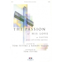 The Passion of His Love - Tom Fettke