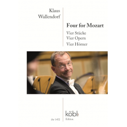 Four for Mozart - Vier Stücke - Vier Opern - Vier Hörner -Wolfgang Amadeus Mozart