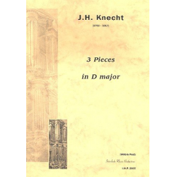 3 Stücke D-Dur für Orgel -Justin Heinrich Knecht
