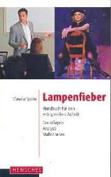 Lampenfieber - Handbuch für den erfolgreichen -Claudia Spahn